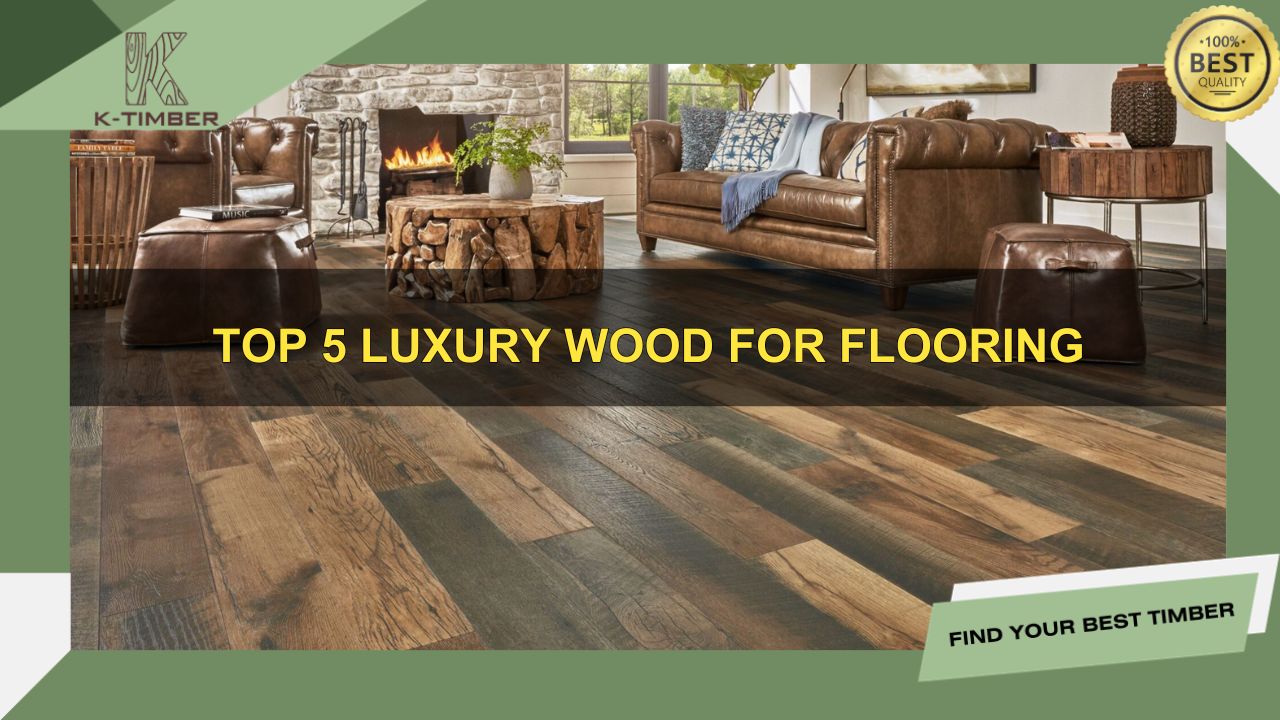Top-5-Luxury-Wood-for-Flooring